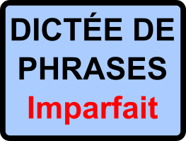 Dictées de phrases - cycle 3 - imparfait