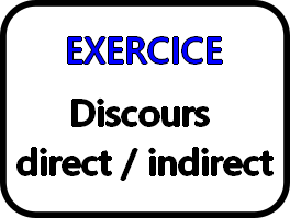 Discours direct / Discours indirect