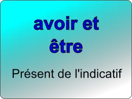 Conjuguer les verbes être et avoir au présent de l'indicatif