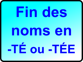 FIN DES NOMS EN [te]