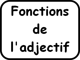 Trouve la fonction des adjectifs soulignés dans les phrases suivantes. 